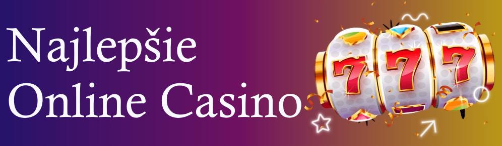 Najlepšie slovenské online kasína – casino sk
