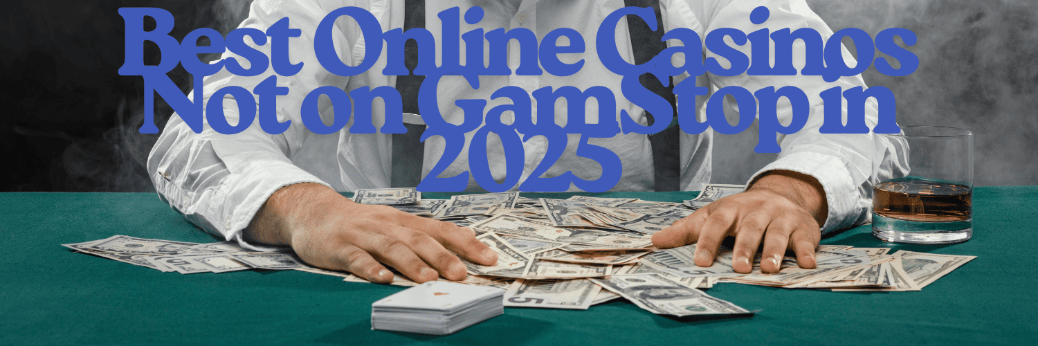 Casinos UK Not on Gamstop Your Guide to Alternative Gambling Options Casinos UK Not on Gamstop Your Guide to Alternative Gambling Options