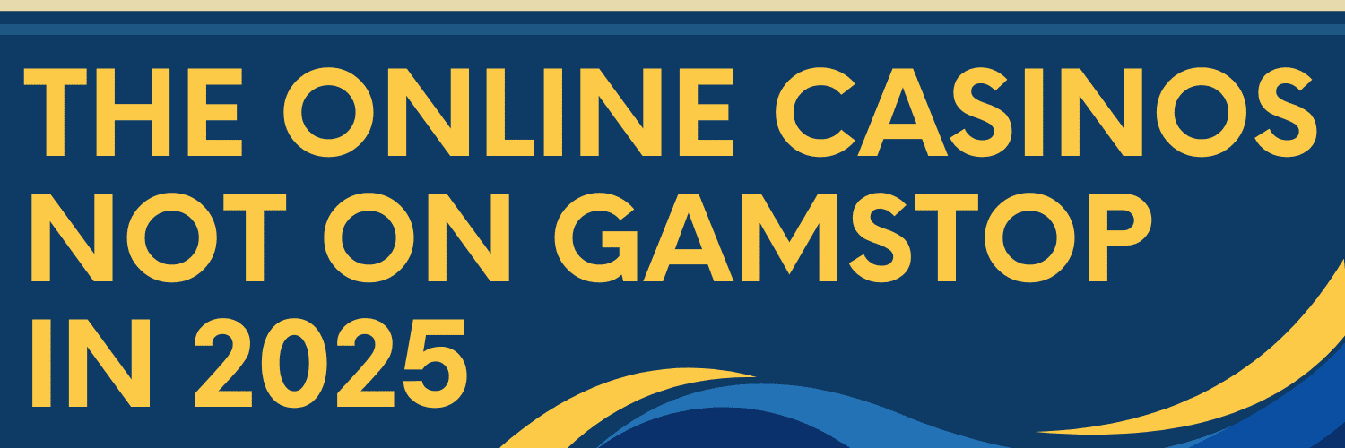 Exploring Non-Gamstop Casinos Your Guide to Untapped Online Gaming