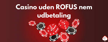 Casinoer uden ROFUS En Guide til Danske Spillere -270059948 Casinoer uden ROFUS En Guide til Danske Spillere -270059948